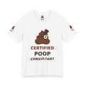 Certified Poop Consultant — Funny Poo in the Loo T-Shirt