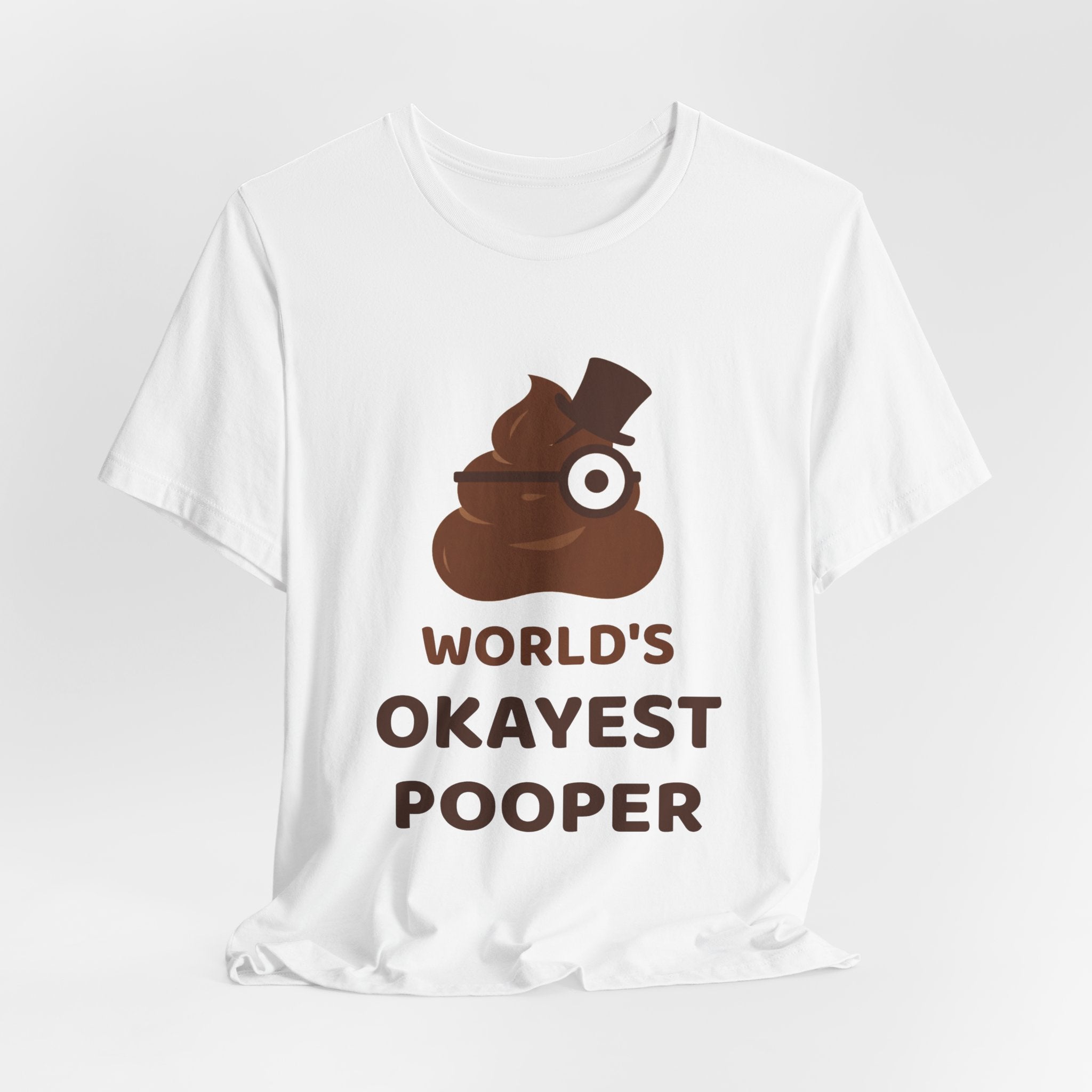 World's Okayest Pooper — Funny Poo in the Loo T-Shirt