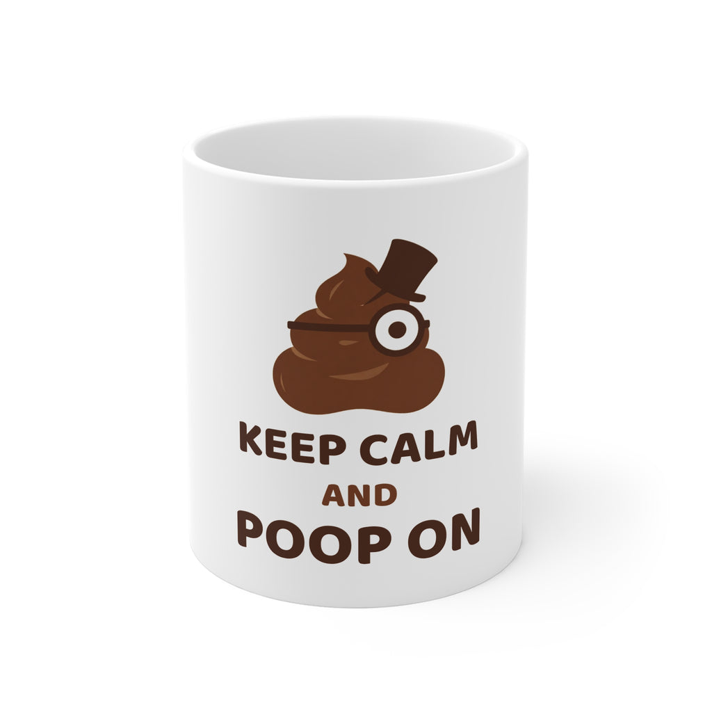 Keep Calm and Poop On — Funny Poo in the Loo Mug