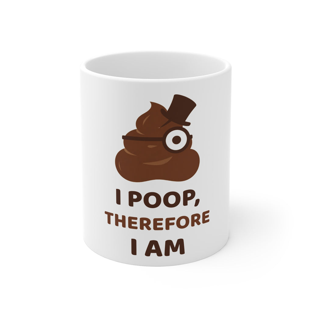 I Poop, Therefore I Am — Funny Poo in the Loo Mug