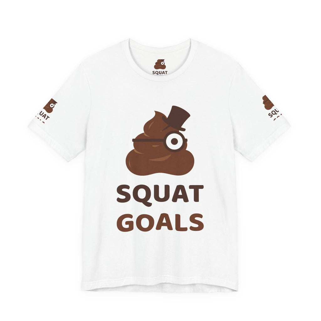 Squat Goals — Funny Poo in the Loo T-Shirt