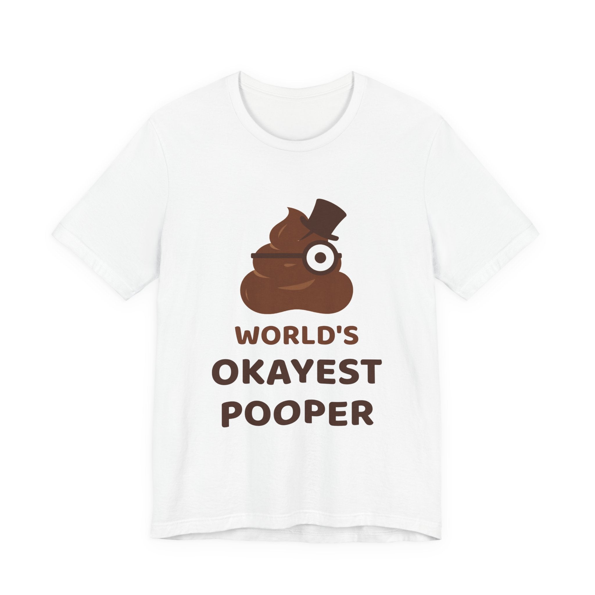 World's Okayest Pooper — Funny Poo in the Loo T-Shirt