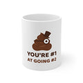 You're #1 at Going #2 — Funny Poo in the Loo Mug