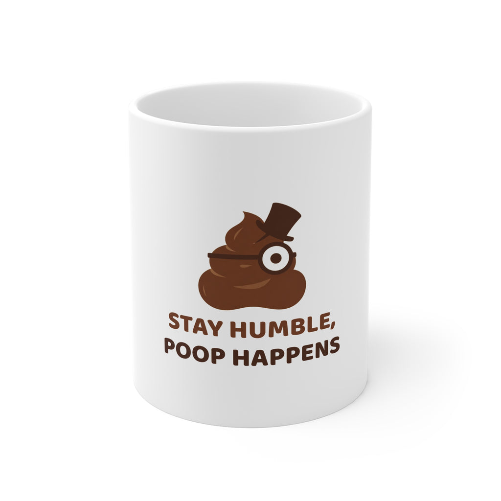Stay Humble, Poop Happens — Funny Poo in the Loo Mug
